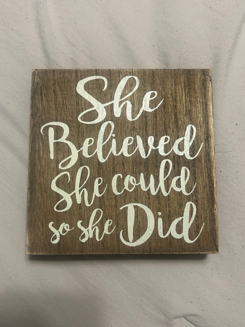 Inspirational Brown Wooden Wall Sign - She Believed She Could So She Did